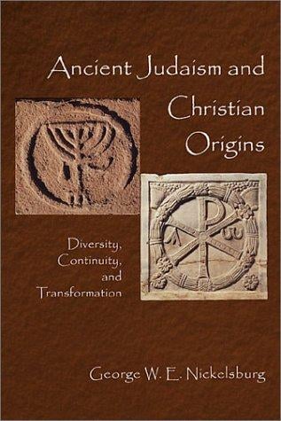 Ancient Judaism and Christian origins: diversity, continuity, and transformation
