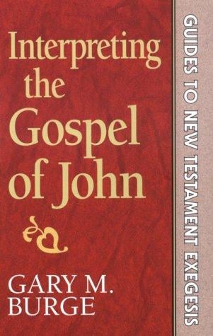 Interpreting the Gospel of John (Guides to New Testament Exegesis)