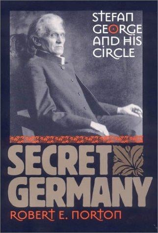 Secret Germany: Stefan George and His Circle