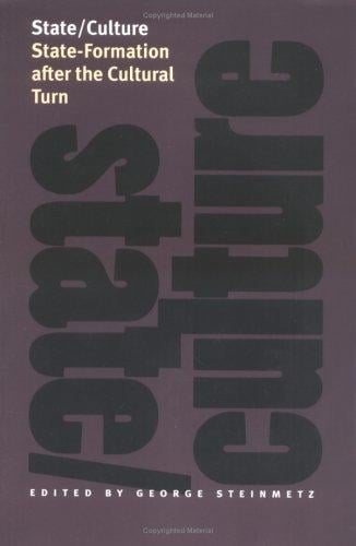 State/Culture: State/Formation After the Cultural Turn (The Wilder House Series in Politics, History, and Culture)