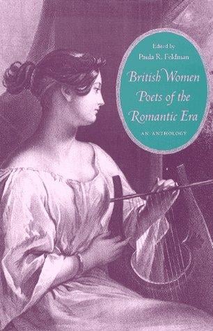 British Women Poets of the Romantic Era: An Anthology