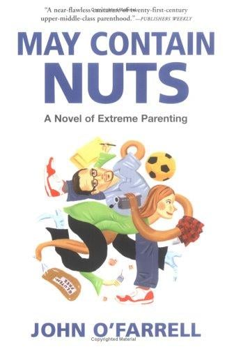 May contain nuts: a novel of extreme parenting