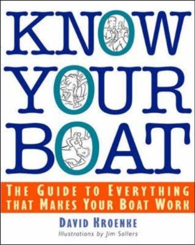 Know Your Boat: The Guide to Everything That Makes Your Boat Work