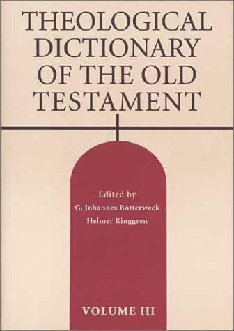Theological Dictionary of the Old Testament, Vol. 3
