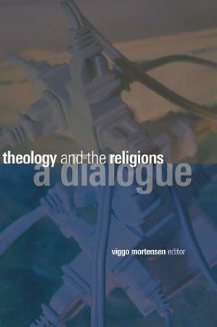 Theology and the Religions: A Dialogue