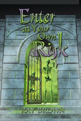 Enter At Your Own Risk