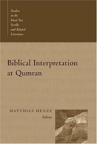Biblical Interpretation At Qumran (Studies in the Dead Sea Scrolls and Related Literature)