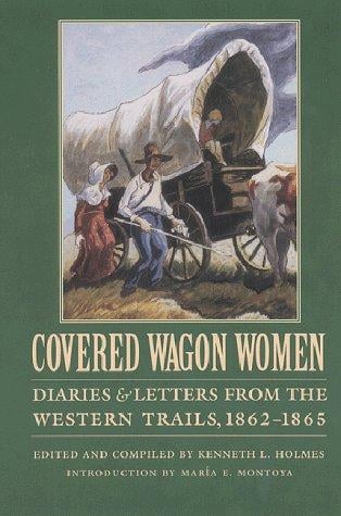 Covered Wagon Women, Volume 8: Diaries and Letters from the Western Trails, 1862-1865 (Covered Wagon Women 8)