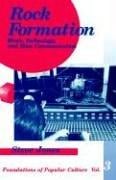 Rock formation: music, technology, and mass communication