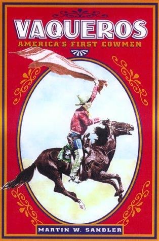 Vaqueros: America's First Cowmen
