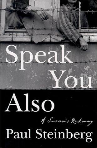 Speak You Also: A Holocaust Memoir