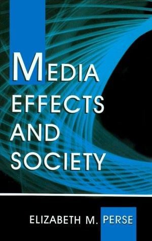 Media effects and society