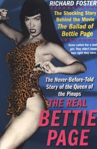 The Real Bettie Page: The Truth About the Queen of Pinups