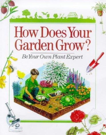 How does your garden grow?: be your own plant expert