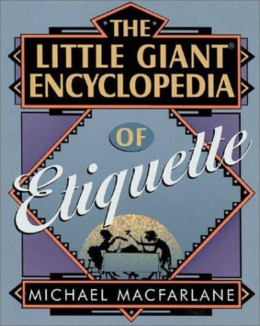 The little giant encyclopedia of etiquette