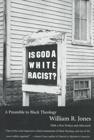 Is God A White Racist?: A Preamble to Black Theology