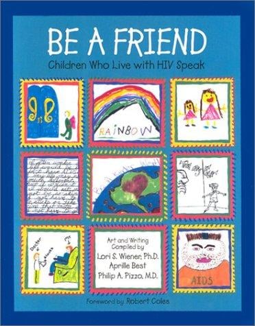 Be a friend: children who live with HIV speak