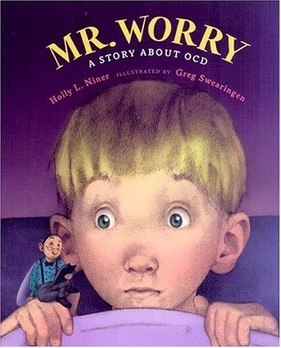 Mr. Worry: A Story About Ocd