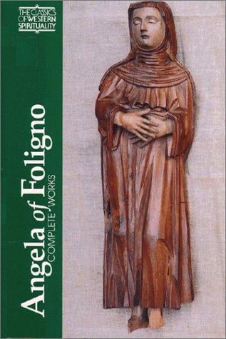 Angela of Foligno: Complete Works (Classics of Western Spirituality)