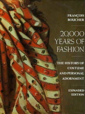 20,000 years of fashion: the history of costume and personal adornment