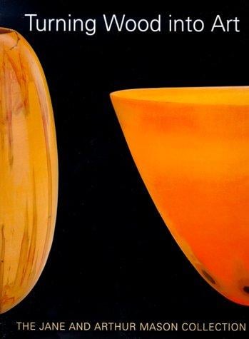 Turning wood into art: the Jane and Arthur Mason collection