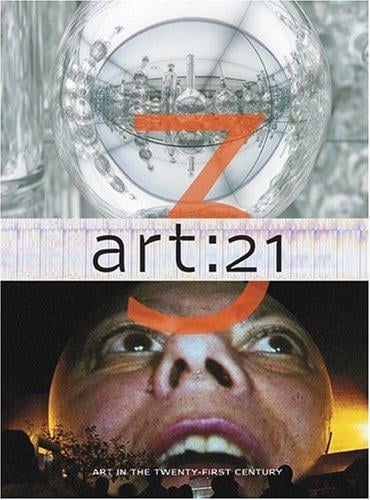 Art 21: art in the twenty-first century 3