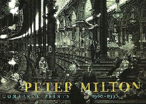 Peter Milton: complete prints, 1960-1996