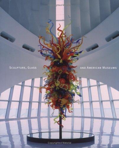 Sculpture, Glass and American Museums