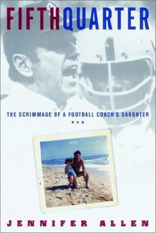 Fifth Quarter: The Scrimmage of a Football Coach's Daughter