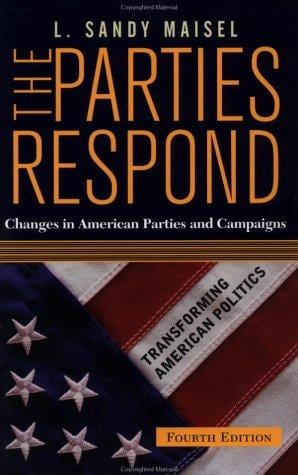 The Parties Respond: Changes in American Parties and Campaigns
