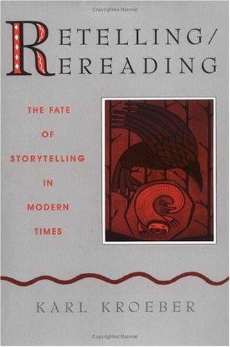 Retelling/rereading: the fate of storytelling in modern times