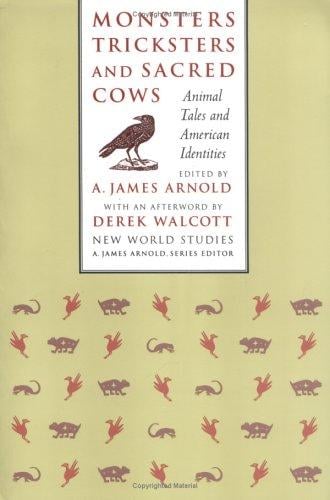 Monsters, Tricksters, and Sacred Cows: Animal Tales and American Identities (New World Studies)