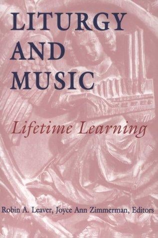 Liturgy and music: lifetime learning