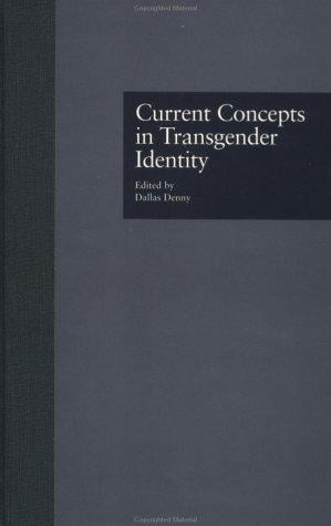 Current Concepts in Transgender Identity: Toward a new synthesis