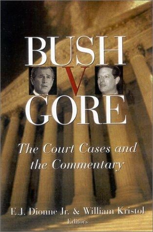 Bush v. Gore: the court cases and the commentary