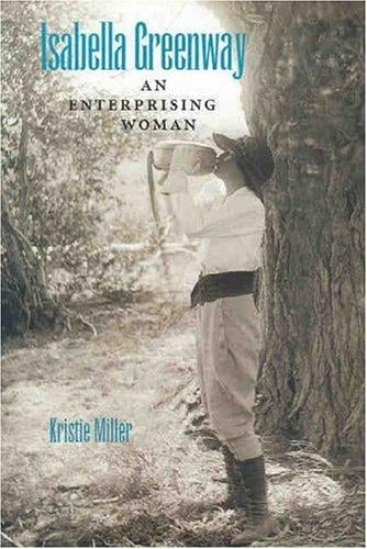 Isabella Greenway: an enterprising woman