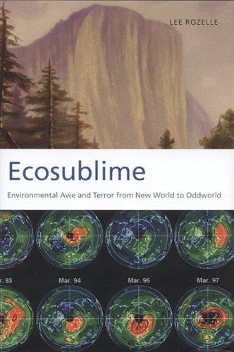 Ecosublime: Environmental Awe and Terror from New World to Oddworld