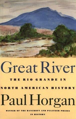Great River: the Rio Grande in North American history