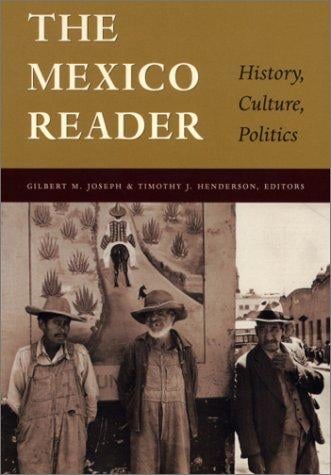The Mexico Reader: History, Culture, Politics (The Latin America Readers)