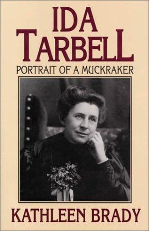Ida Tarbell: portrait of a muckraker