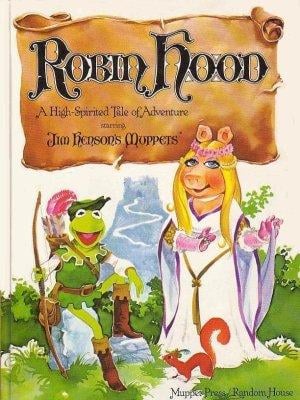 Robin Hood: A High-Spirited Tale of Adventure, Starring Jim Henson's Muppets