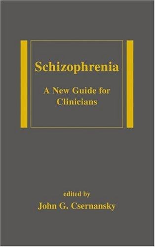 Schizophrenia: A New Guide for Clinicians (Medical Psychiatry, Volume 16)