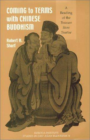Coming to Terms With Chinese Buddhism: A Reading of the Treasure Store Treatise (Studies in East Asian Buddhism)