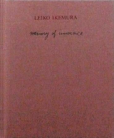 LEIKO IKEMURA: Memory of Innocence