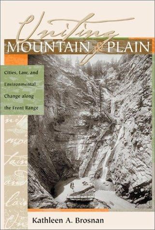 Uniting mountain & plain: cities, law, and environmental change along the front range