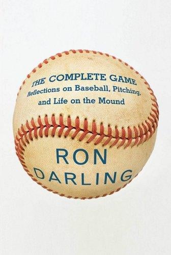 The complete game: reflections on baseball, pitching, and life on the mound