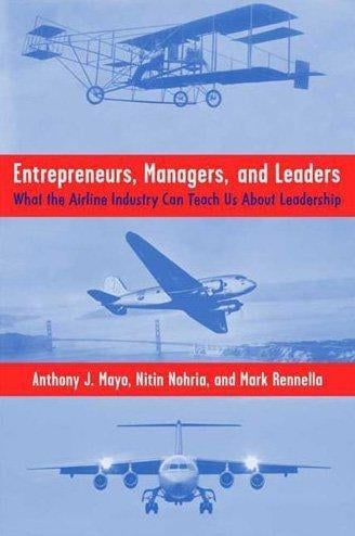 Entrepreneurs, managers, and leaders: what the airline industry can teach us about leadership
