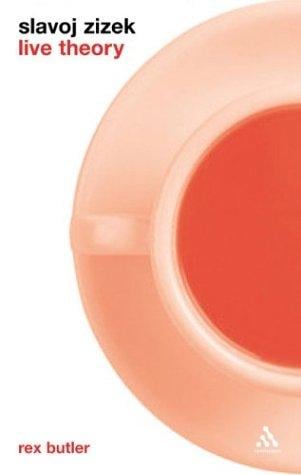 Slavoj Zizek: Live Theory