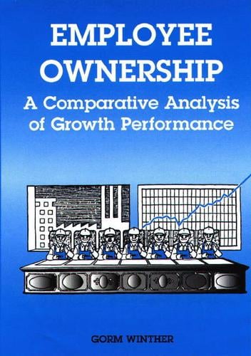 Employee Ownership: A Comparative Analysis of Growth Performance (Series on Industrial Development)