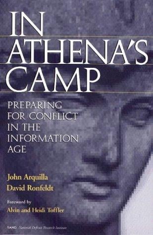 In Athena's Camp: Preparing for Conflict in the Information Age